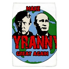 Make Tyranny Great Again Flap Covers (l)  by Valentinaart