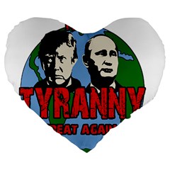 Make Tyranny Great Again Large 19  Premium Flano Heart Shape Cushions by Valentinaart