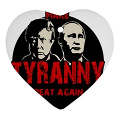 Make Tyranny Great Again Heart Ornament (two Sides) by Valentinaart