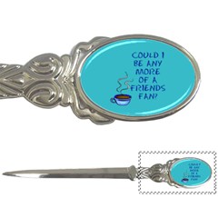 Could I Be Any More Of A Friends Fan? Design Letter Openers by RoseTylersFanShop