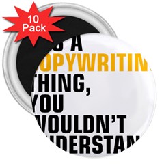 07 Copywriting Thing Copy 3  Magnets (10 Pack)  by flamingarts