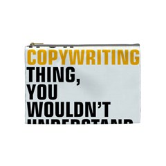 07 Copywriting Thing Copy Cosmetic Bag (medium) 