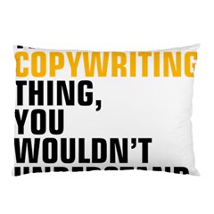 07 Copywriting Thing Copy Pillow Case (two Sides)