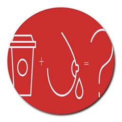 Caffeine And Breastfeeding Coffee Nursing Red Sign Round Mousepads