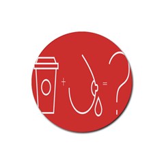 Caffeine And Breastfeeding Coffee Nursing Red Sign Rubber Round Coaster (4 Pack)  by Mariart