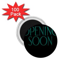 Opening Soon Sign 1 75  Magnets (100 Pack)  by Mariart