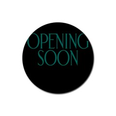 Opening Soon Sign Rubber Coaster (round) 