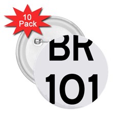 Brazil Br-101 Transcoastal Highway  2 25  Buttons (10 Pack)  by abbeyz71