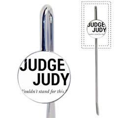 Judge Judy Wouldn t Stand For This! Book Mark by theycallmemimi