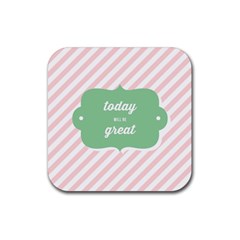 Today Will Be Great Rubber Coaster (square)  by BangZart