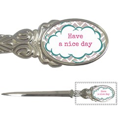 Have A Nice Day Letter Openers by BangZart