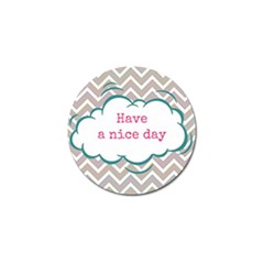 Have A Nice Day Golf Ball Marker (10 Pack) by BangZart