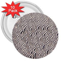 Zebra Pattern Animal Print 3  Buttons (10 Pack)  by paulaoliveiradesign