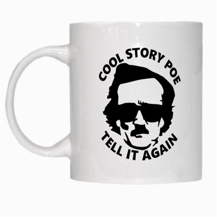 Cool Story Poe White Coffee Mug