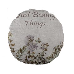 Shabby Chic Style Motivational Quote Standard 15  Premium Round Cushions