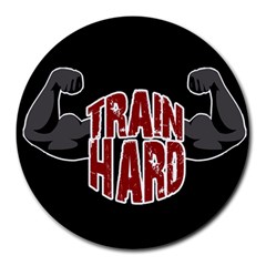 Train hard Round Mousepads