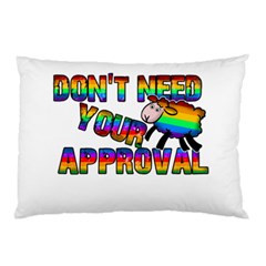 Dont Need Your Approval Pillow Case by Valentinaart