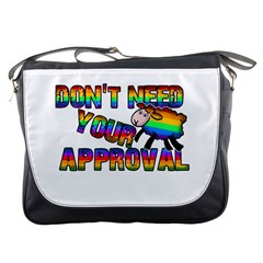 Dont Need Your Approval Messenger Bags by Valentinaart