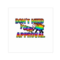Dont Need Your Approval Small Satin Scarf (square) by Valentinaart