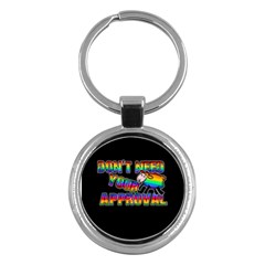 Dont need your approval Key Chains (Round) 