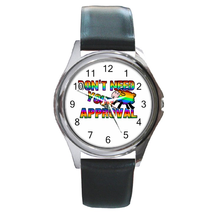 Dont need your approval Round Metal Watch