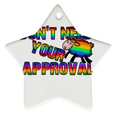 Dont Need Your Approval Star Ornament (two Sides) by Valentinaart