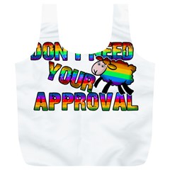 Dont Need Your Approval Full Print Recycle Bags (l)  by Valentinaart