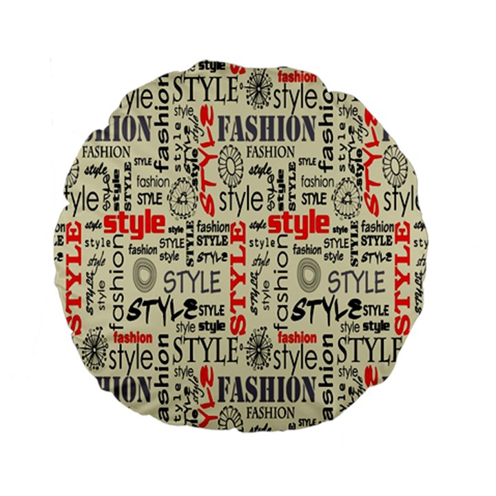 Backdrop Style With Texture And Typography Fashion Style Standard 15  Premium Flano Round Cushions