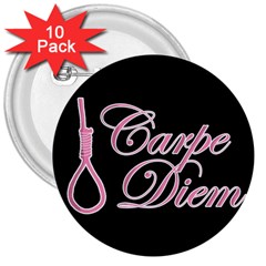 Carpe Diem  3  Buttons (10 Pack)  by Valentinaart