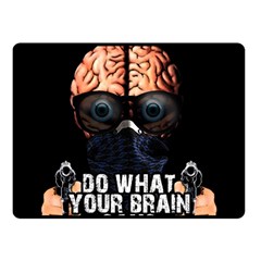 Do What Your Brain Says Fleece Blanket (small) by Valentinaart