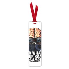 Do What Your Brain Says Small Book Marks by Valentinaart