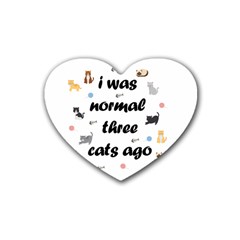 I Was Normal Three Cats Ago Heart Coaster (4 Pack)  by Valentinaart
