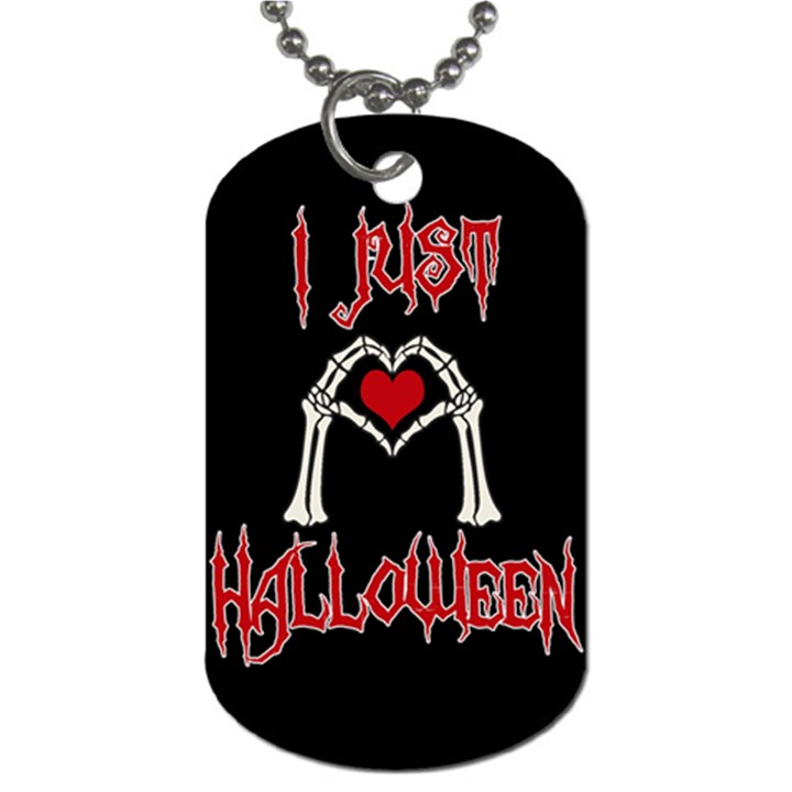 I just love Halloween Dog Tag (One Side)