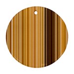 Brown Verticals Lines Stripes Colorful Ornament (Round) Front