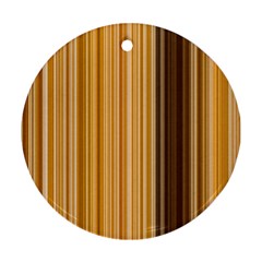 Brown Verticals Lines Stripes Colorful Round Ornament (two Sides)