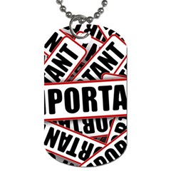 Important Stamp Imprint Dog Tag (two Sides) by Nexatart