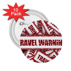 Travel Warning Shield Stamp 2.25  Buttons (10 pack) 