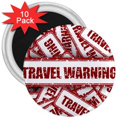 Travel Warning Shield Stamp 3  Magnets (10 pack) 