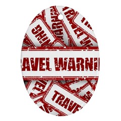 Travel Warning Shield Stamp Oval Ornament (Two Sides)