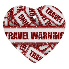 Travel Warning Shield Stamp Heart Ornament (Two Sides)