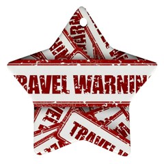 Travel Warning Shield Stamp Star Ornament (Two Sides)