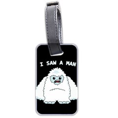 Yeti - I Saw A Man Luggage Tags (two Sides) by Valentinaart