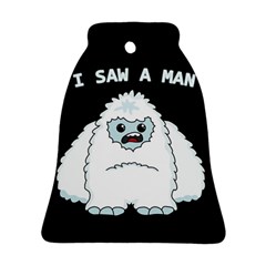 Yeti - I Saw A Man Bell Ornament (two Sides) by Valentinaart