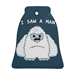 Yeti - I Saw A Man Ornament (bell) by Valentinaart