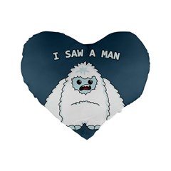 Yeti - I Saw A Man Standard 16  Premium Heart Shape Cushions by Valentinaart