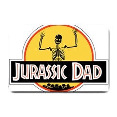 Jurassic Dad Dinosaur Skeleton Funny Birthday Gift Small Doormat  by PodArtist