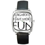  Targaryens Have More Fun - Blondes Have More Fun BLACK Square Metal Watch Front