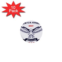 New U S  Citizen Eagle 2017  1  Mini Buttons (10 Pack)  by crcustomgifts