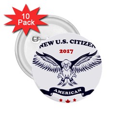 New U S  Citizen Eagle 2017  2 25  Buttons (10 Pack)  by crcustomgifts