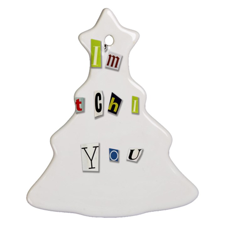 I am watching you Christmas Tree Ornament (Two Sides)